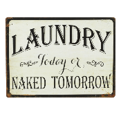 Laundry Today Or Naked Tomorrow Sign